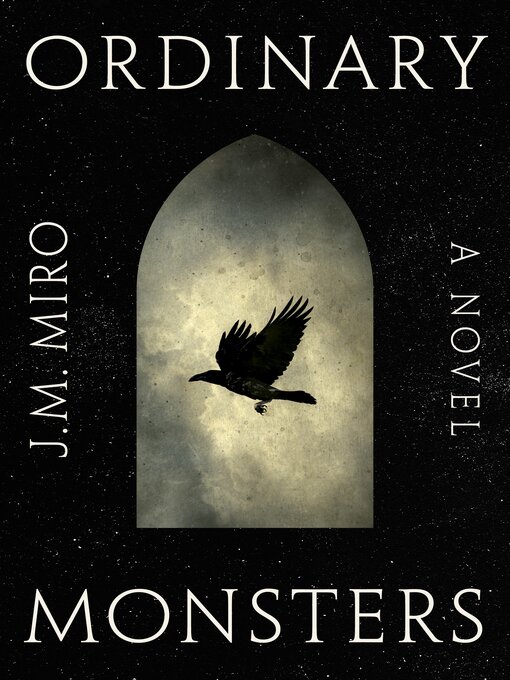 Title details for Ordinary Monsters--A Novel by J. M. Miro - Wait list